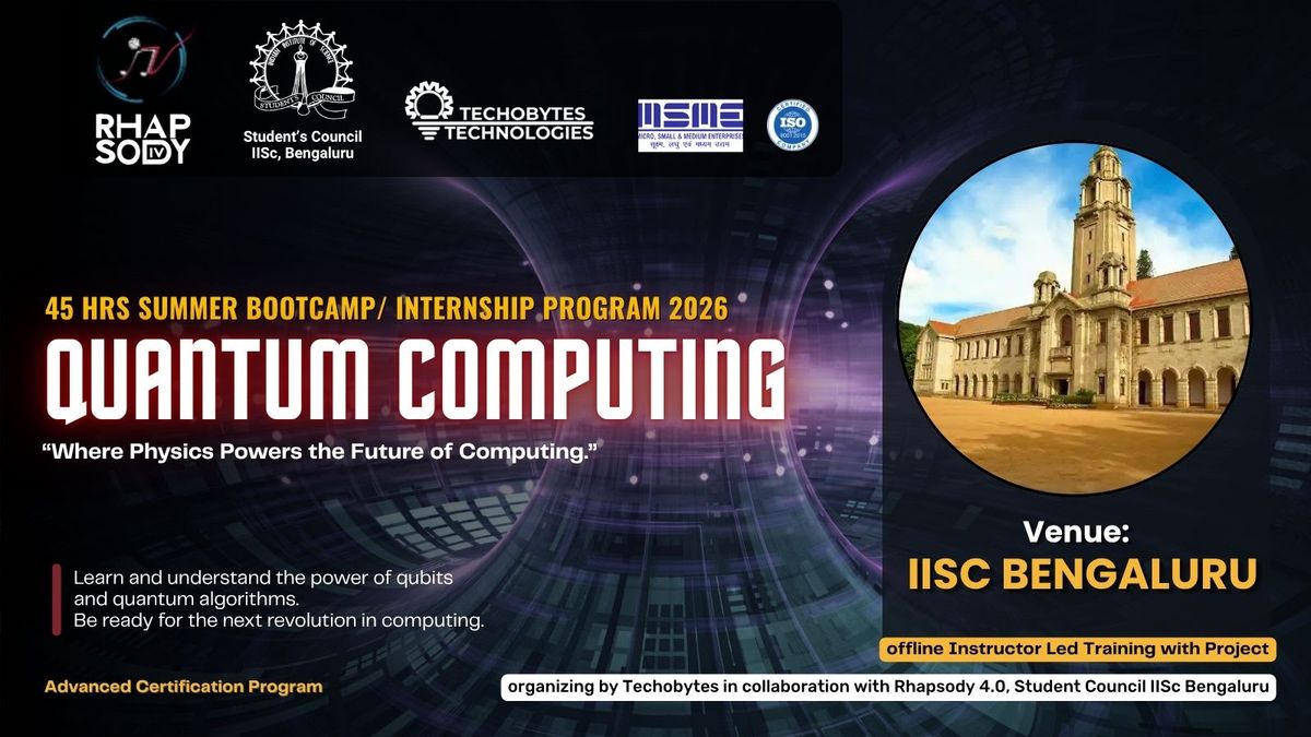 Quantum Computing - 45 Hrs Summer Training Program'26 at IISc Bengaluru