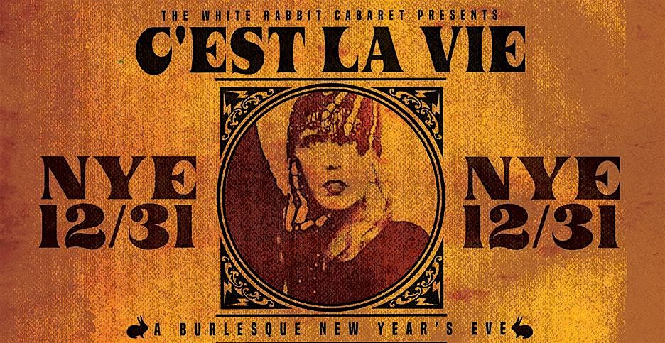 White Rabbit presents C'est La Vie - A Burlesque New Year's Eve