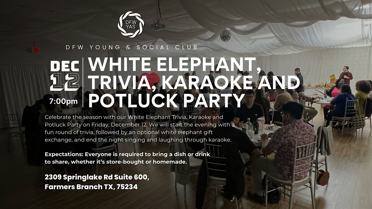 White Elephant Trivia, Karaoke and Potluck Party