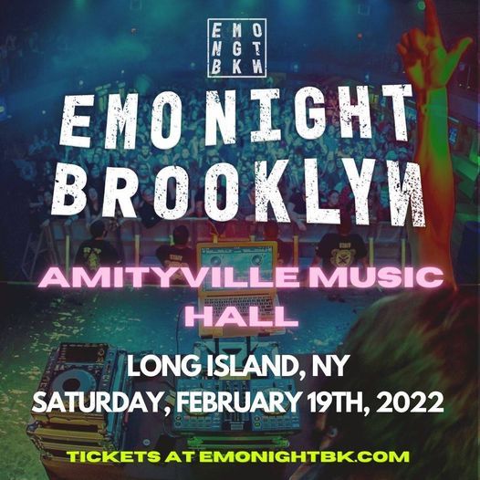 Emo Night Brooklyn Amityville Music Hall February 19, 2022