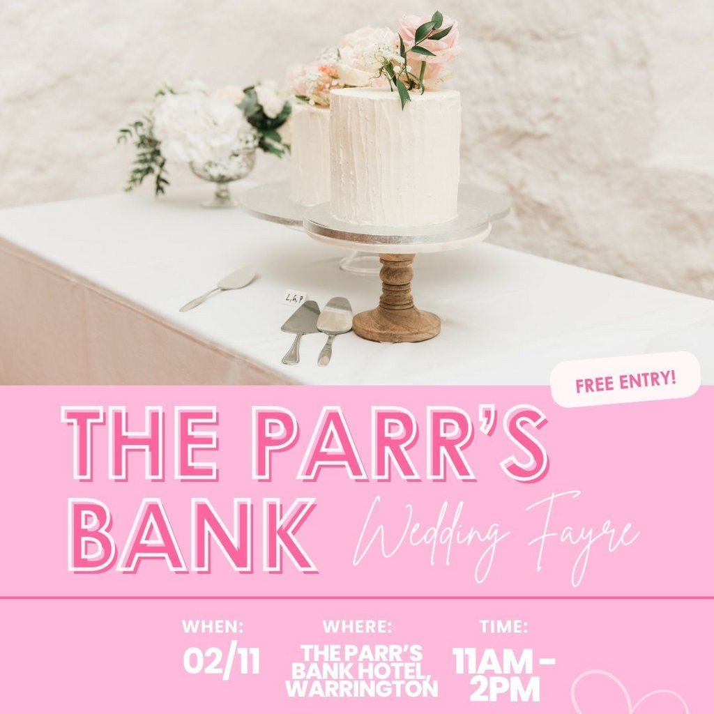 The Parr's Bank Wedding Fayre