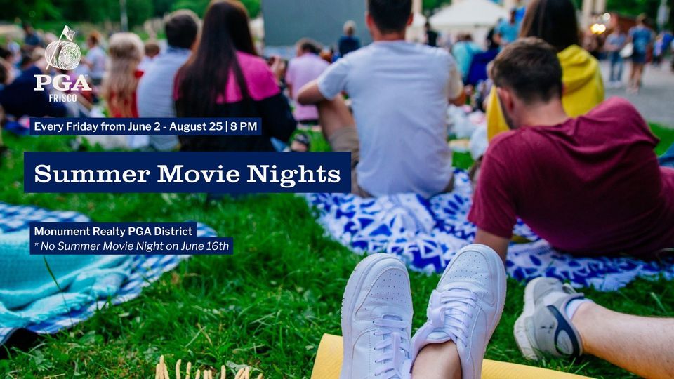 Summer Movie Night Series PGA Frisco June 2, 2023