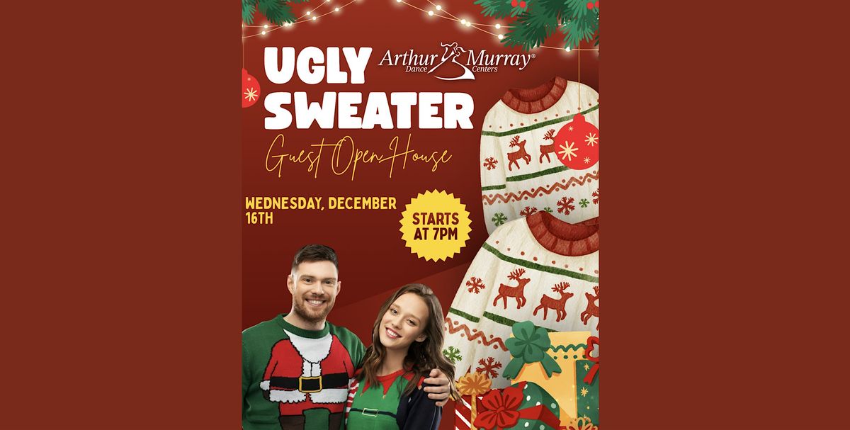 Ugly Sweater Holiday Guest Open House!