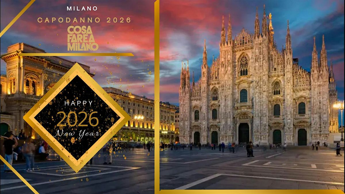 Capodanno a Milano 2026 - Scopri gli eventi