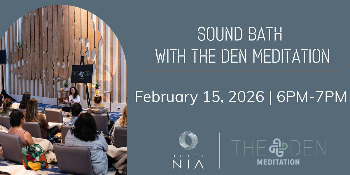 Sound Bath with The Den Meditation