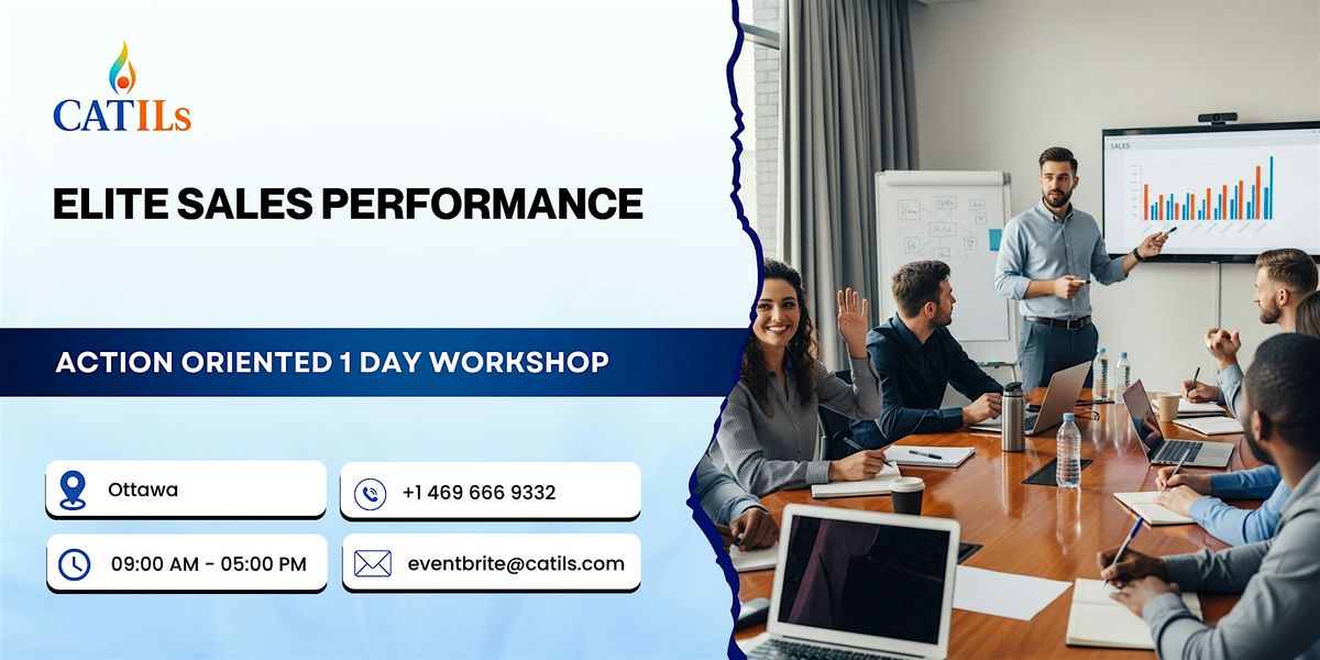 Elite Sales Performance \u2013 Action Oriented 1 Day Workshop in Ottawa