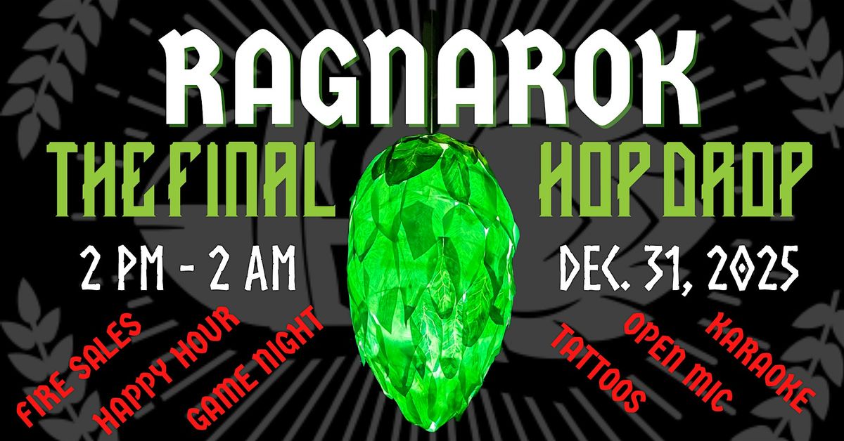 RAGNAROK: The Final NYE Hop Drop