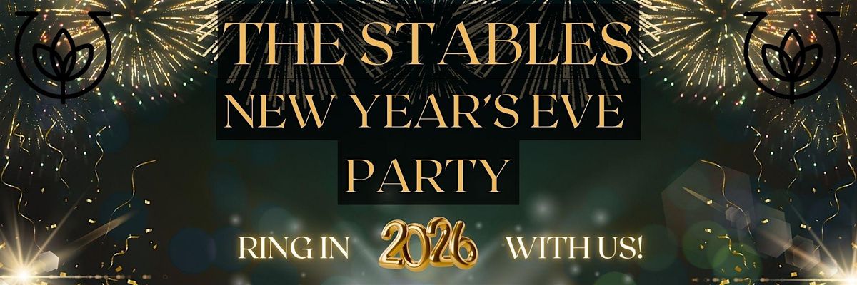 New Year's Eve @ The Stables | VIP FARMHOUSE