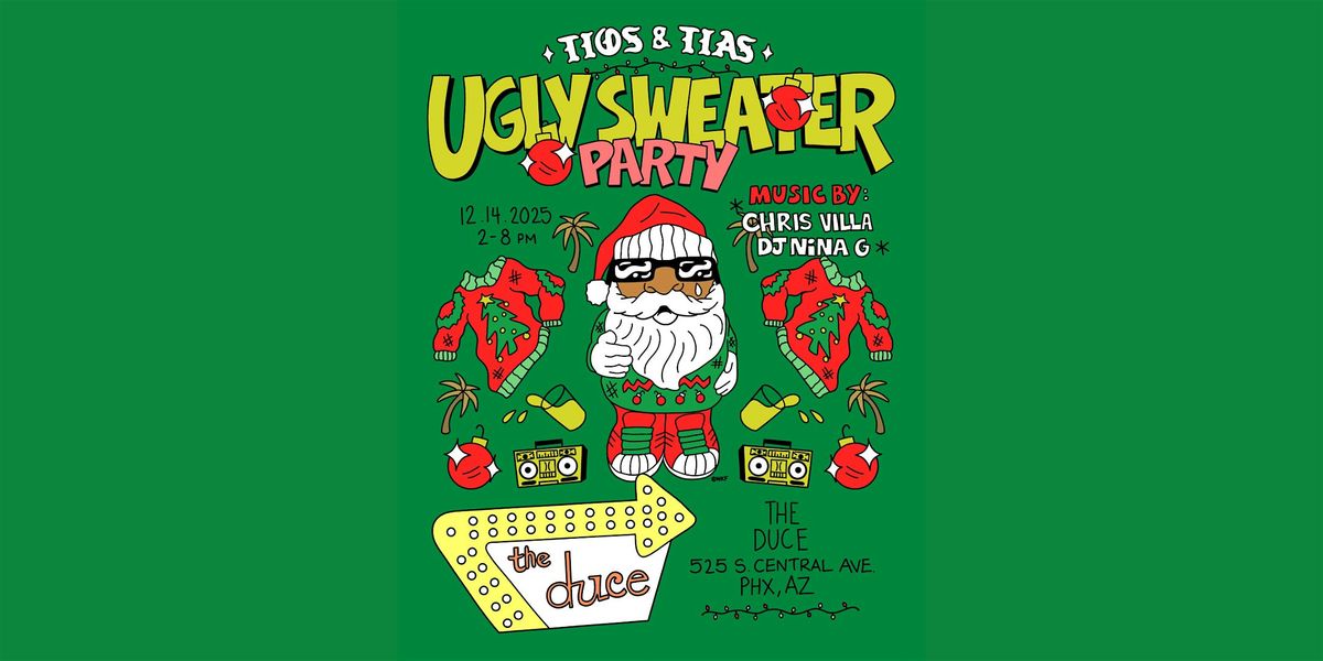 Tios & Tias Phoenix: Ugly Sweater Party at The Duce \u2013 Dec 14