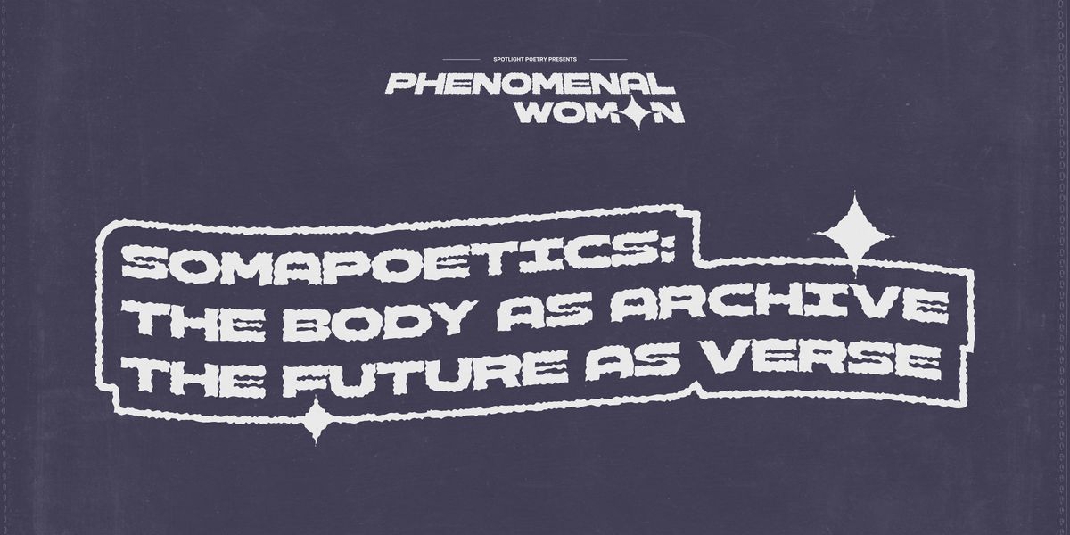 Roger Ruthledge Workshop: Somapoetics: The Body As Archive The Future As Verse at 1025 ...