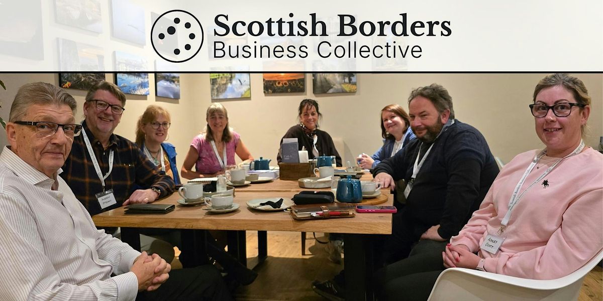 Scottish Borders Business Collective - October 2026 Meetup at Cafe U ...