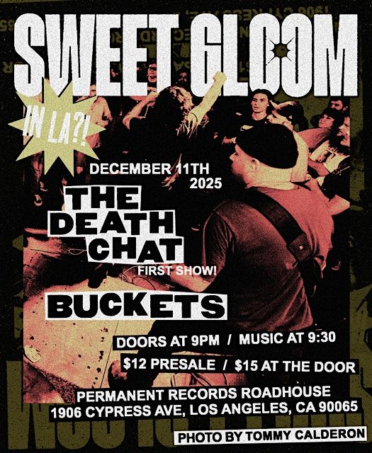 Sweet Gloom, The Death Chat, Buckets