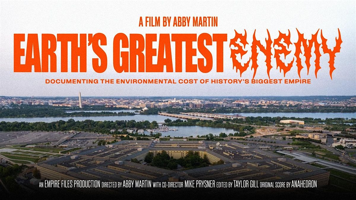 EARTH'S GREATEST ENEMY - Minneapolis Premiere with Abby Martin Q&A