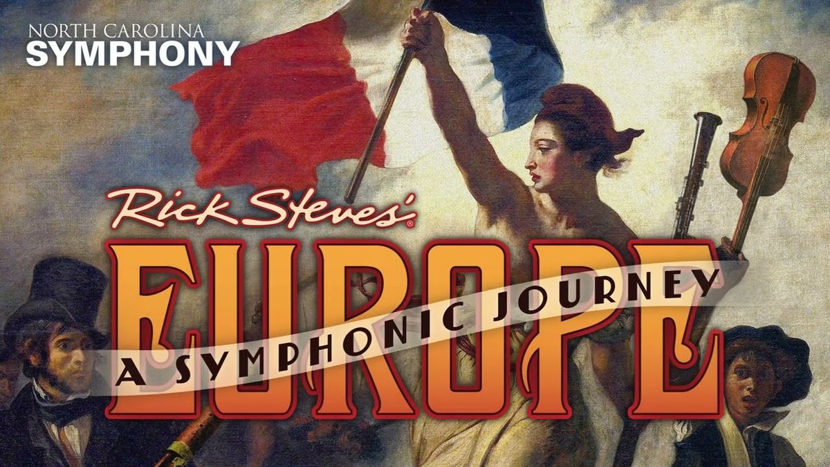 North Carolina Symphony - Rick Steves Europe A Symphonic Journey at Martin Marietta Center for the Performing Arts - Meymandi Concert Hall