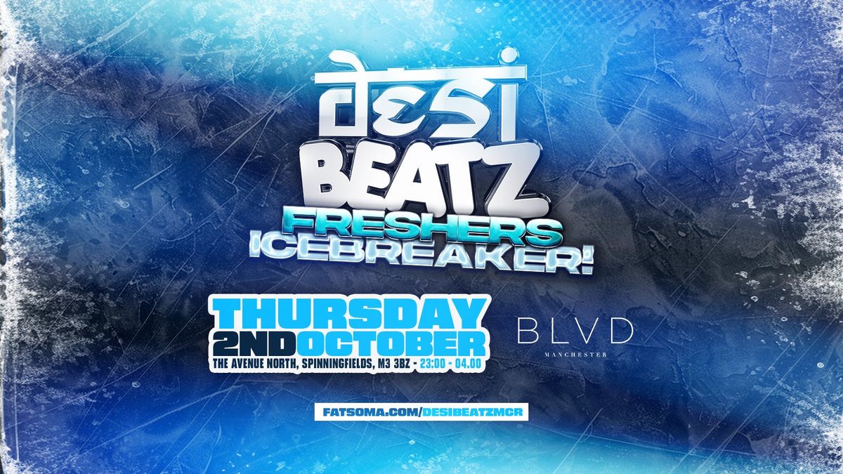 Desi Beatz MCR FRESHERS ICEBREAKER | 02.10.25 | BLVD