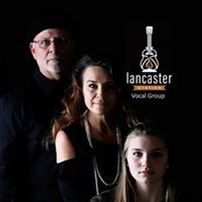 Lancaster Station Vocal Group