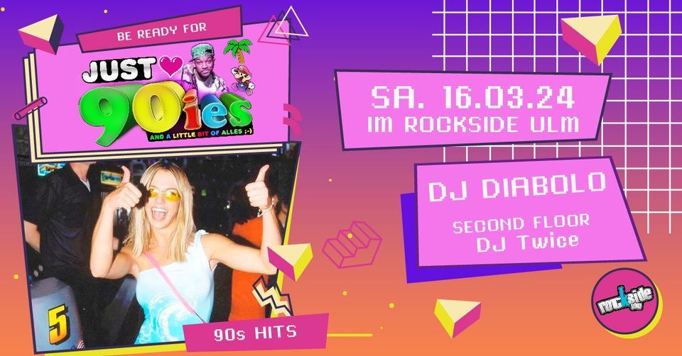 JUST 90ies - Die ultimative 90ies Party