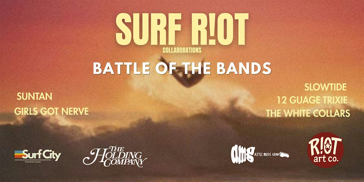SURF R!OT - Battle of The Bands