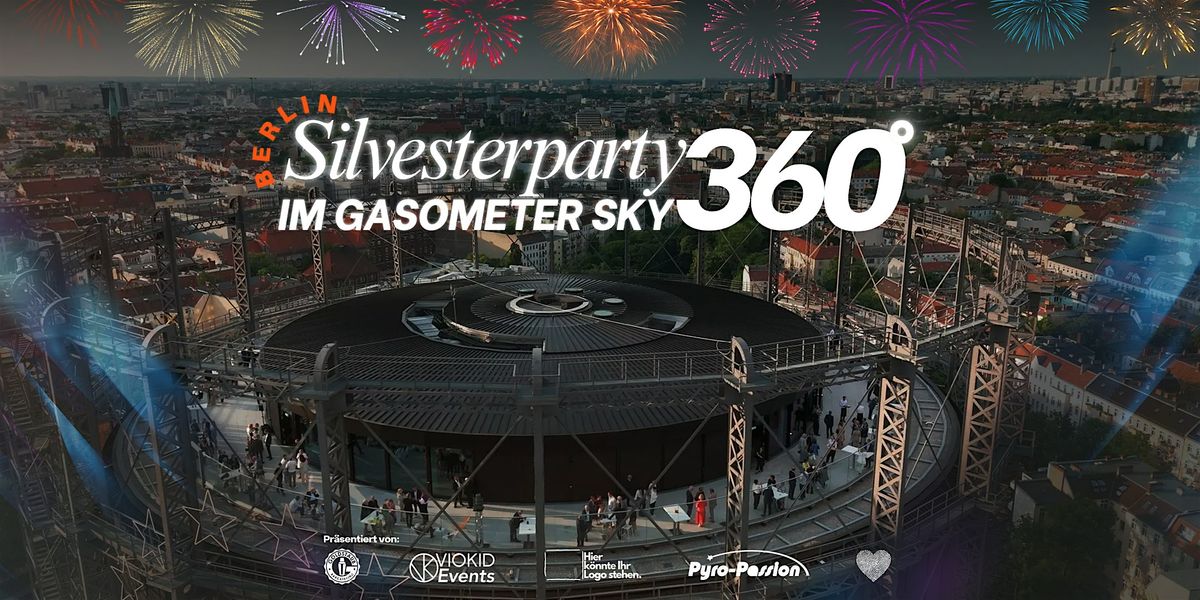 ROOFTOP Silvesterparty im Gasometer Sky - 360 Grad Blick auf Berlin