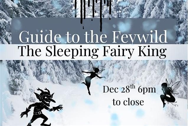 The Sleeping Feywild King - a special Dungeons & Dragons Adventure Event