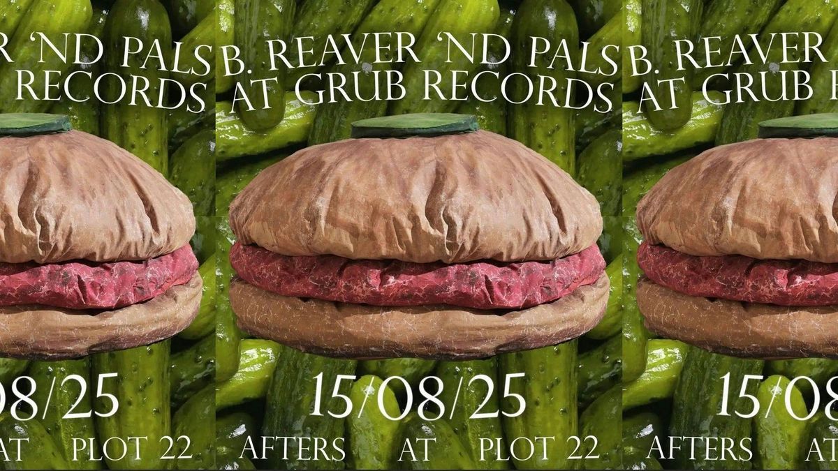 B.REAVER 'ND PALS (GRUB RECORDS AFTERS)
