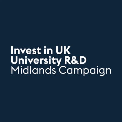 Invest in UK University R&D - Midlands Campaign