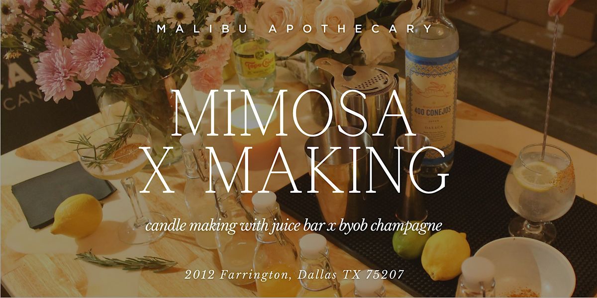 MIMOSAS x CANDLE MAKING