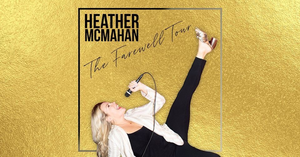 Heather McMahan The Farewell Tour The Chicago Theatre April 29, 2022