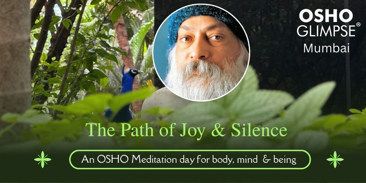 The Path of Joy & Silence- An Osho Meditation Day