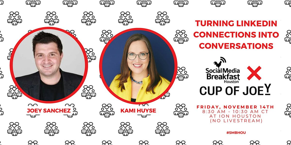 SMBHOU \u00d7 Cup of Joey: Turning LinkedIn Connections into Conversations