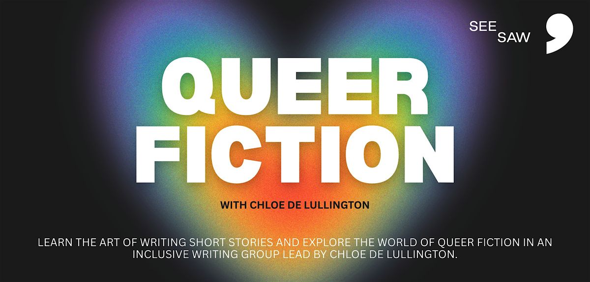 Queer Fiction Short Story Course w\/ Chloe De Lullington