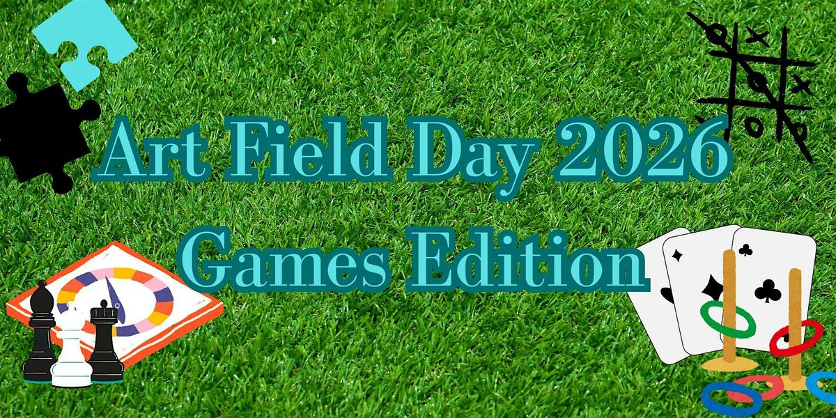 ART FIELD DAY | RECREATING A CHILDHOOD MEMORY