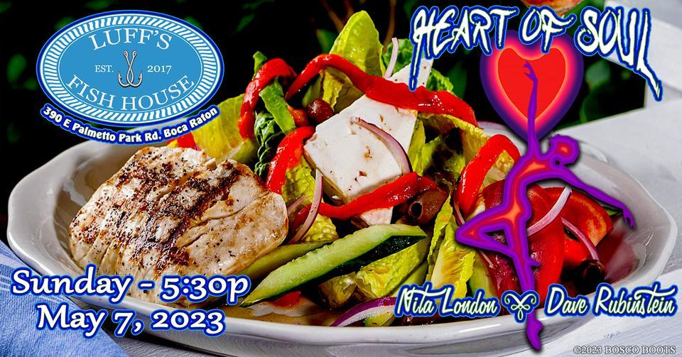 Heart of Soul May Luffs Fish House Luff's Fish House, Boca Raton, FL