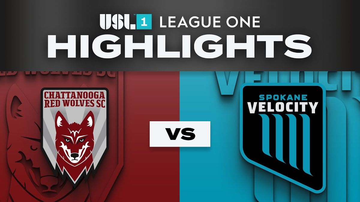 Spokane Velocity FC vs. Chattanooga Red Wolves SC