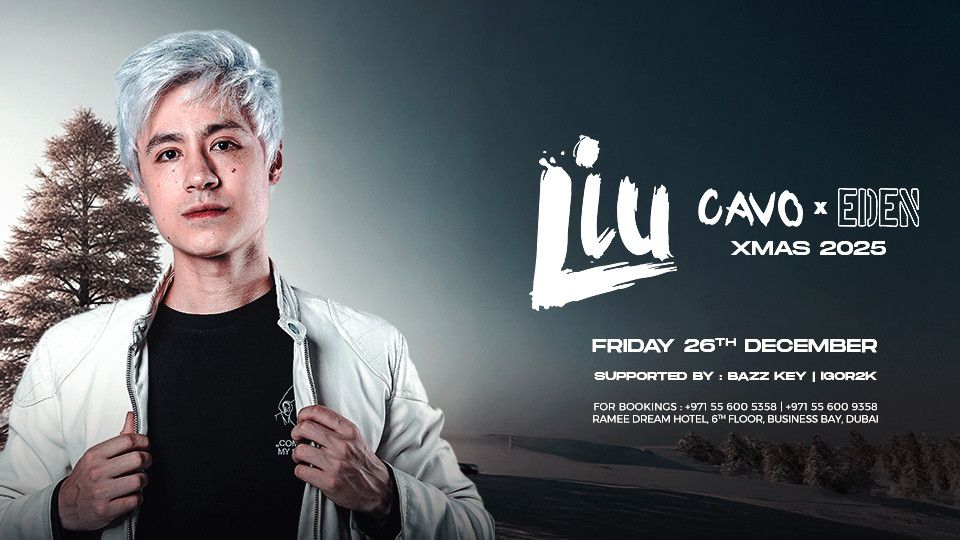 Eden Presents Liu Live in Dubai