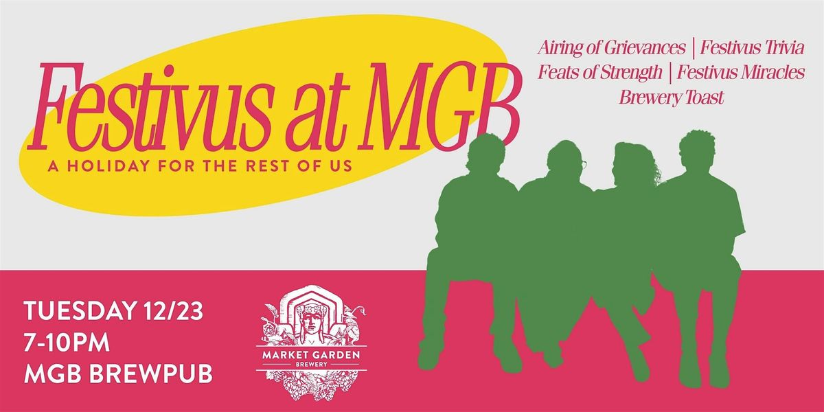 Festivus for the Rest of Us at Market Garden