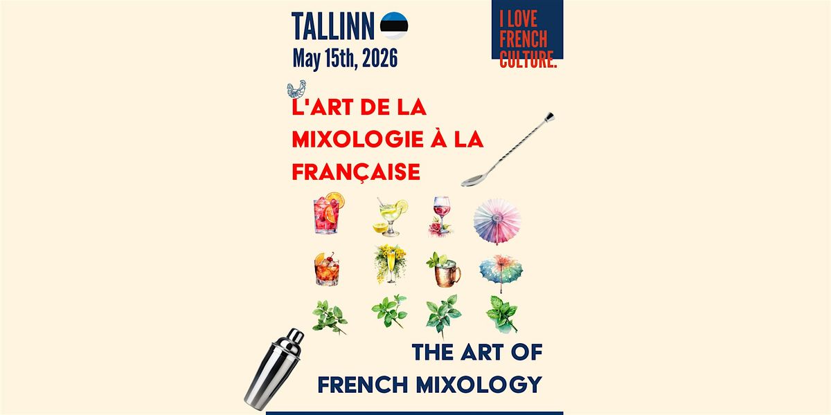 L\u2019art de la mixologie \u00e0 la fran\u00e7aise - Tallinn