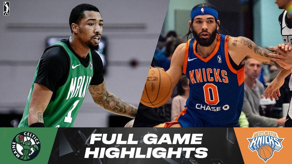 Maine Celtics at Westchester Knicks