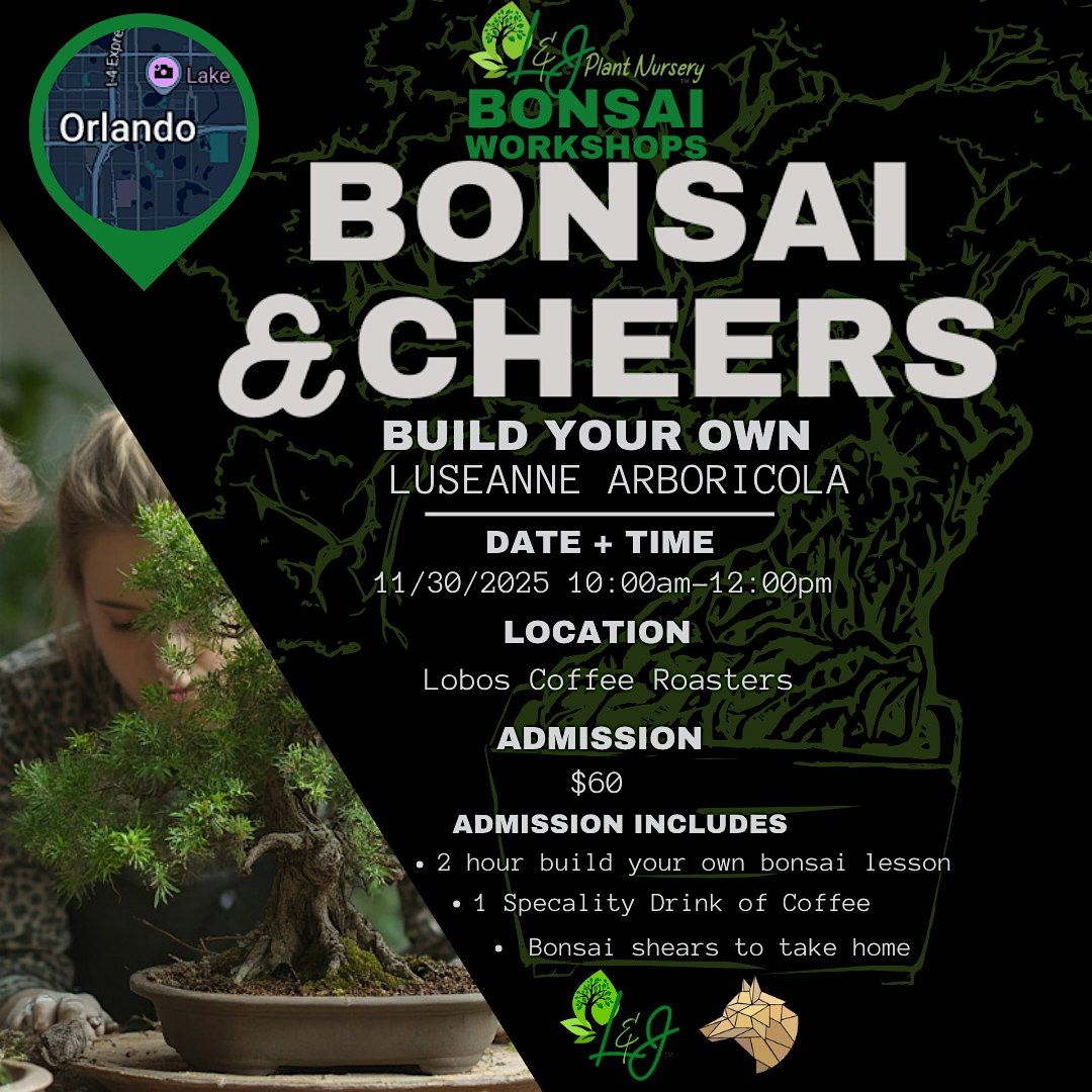 Bonsai & Cheers -Lobos Coffee Roasters - L&J Nursery - Luseanne Arboricola