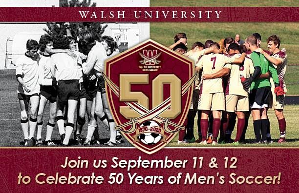 Walsh University 50 Years Of Mens Soccer Celebration Walsh University North Canton Oh October 22 To October 23