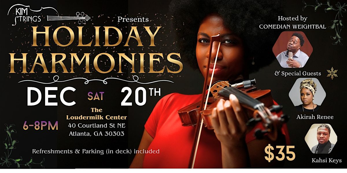 Holiday Harmonies w\/ Kim Strings Hosted by Comedian Weightball