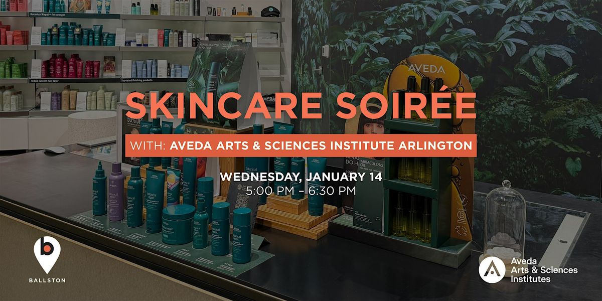 Skincare Soir\u00e9e with Aveda Arts & Sciences Institute Arlington