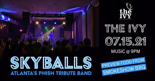 Skyballs Thurs July 15 The Ivy Buckhead Free Show The Ivy Buckhead Atlanta Ga July 15 21