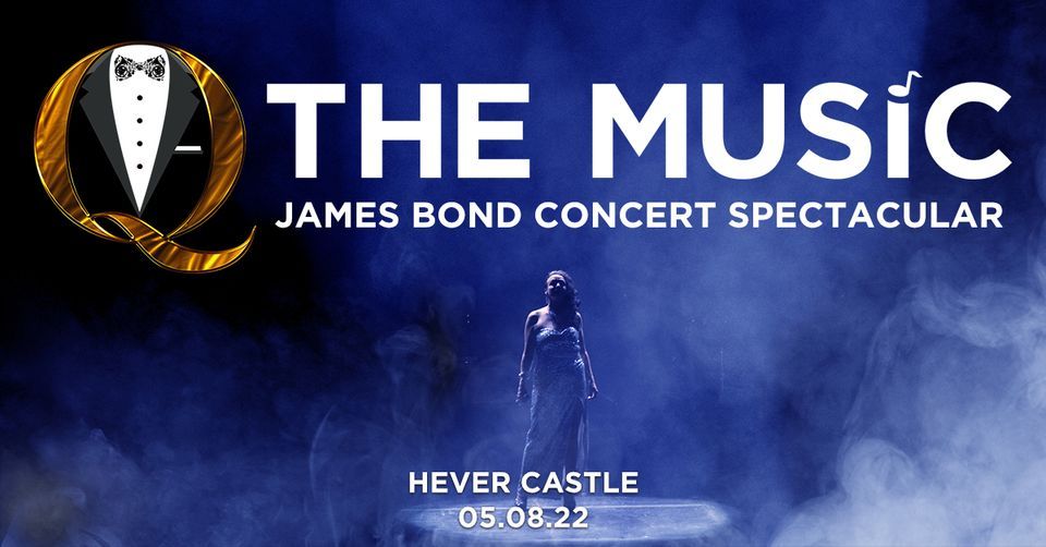 James Bond Concert Spectacular The Festival Theatre at Hever Castle