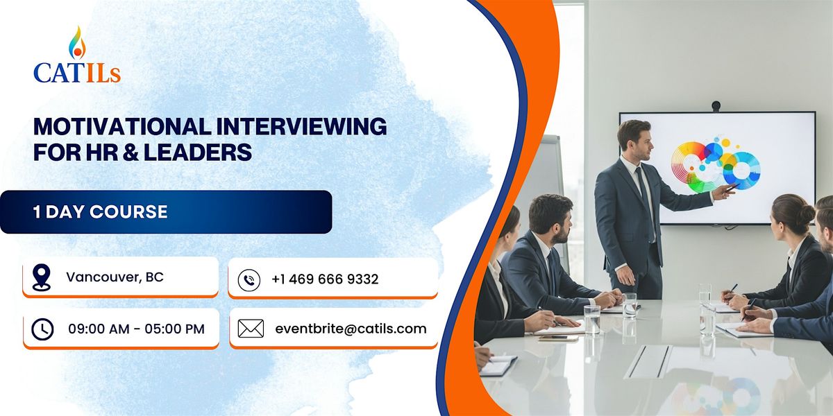 Motivational Interviewing for HR & Leaders \u2013 1 Day Course in Vancouver, BC