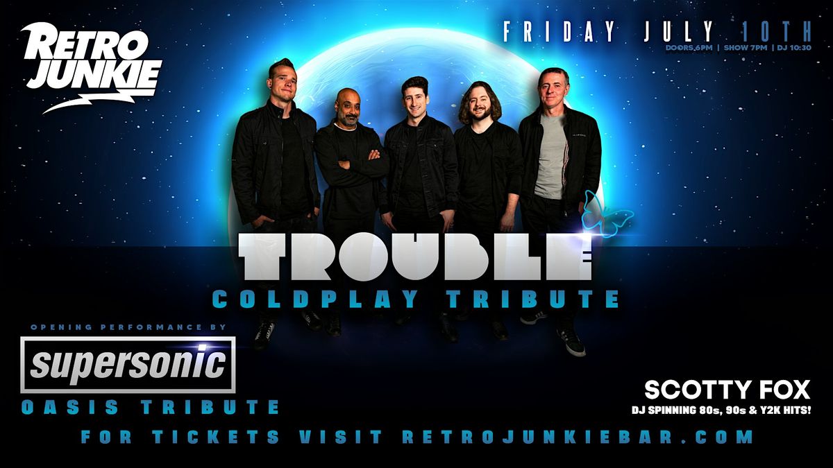 TROUBLE (Coldplay Tribute) + SUPERSONIC (Oasis Tribute)... LIVE!