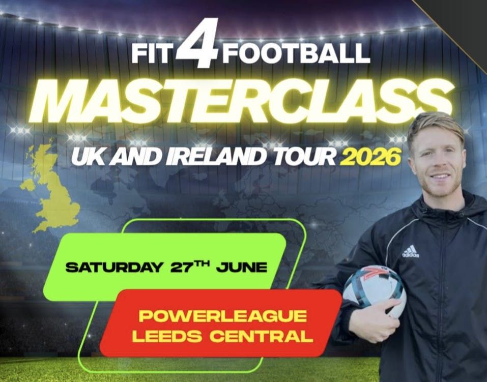 FIT4FOOTBALL - MASTERCLASS LEEDS CENTRAL - 27\/6\/26 - U8\/U9\/U10