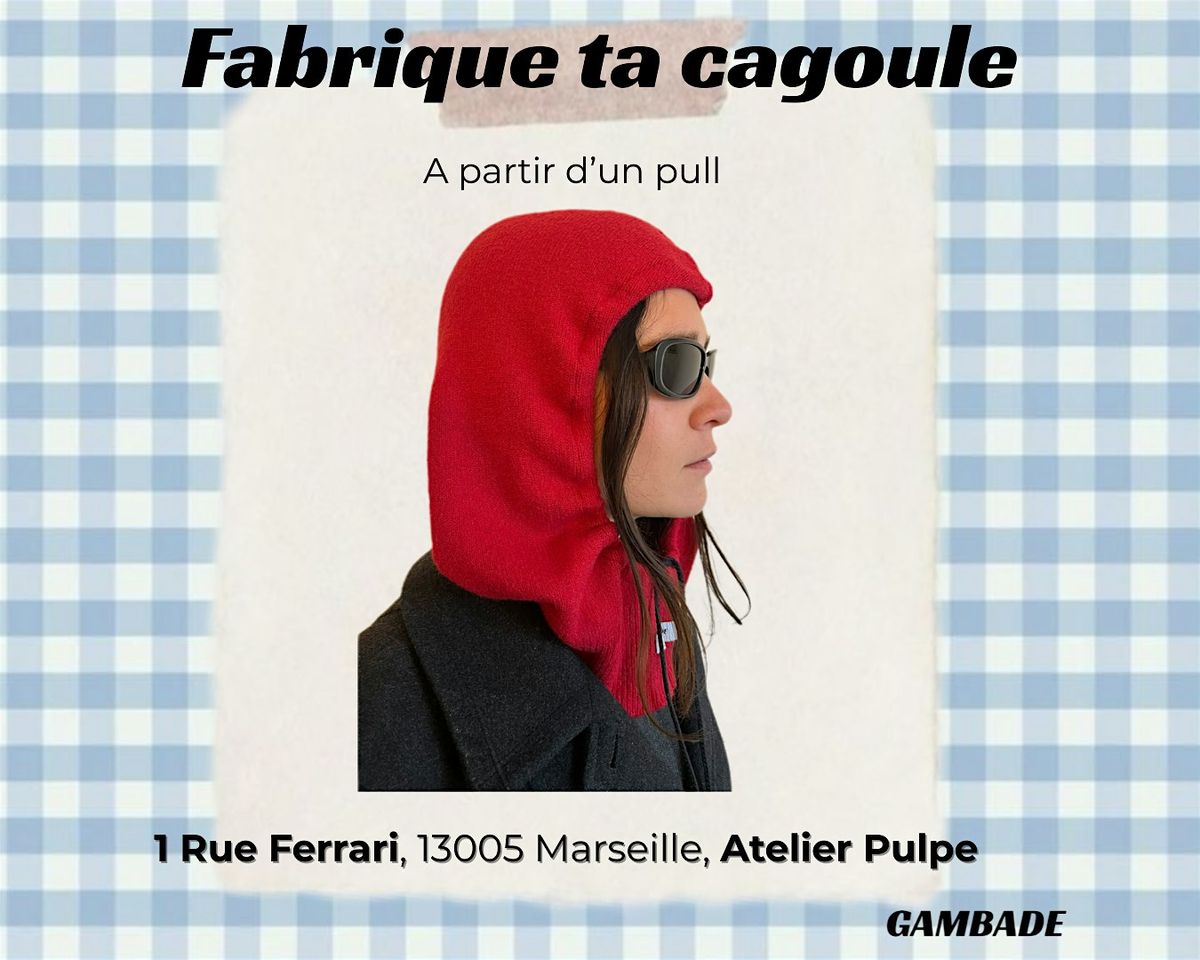 Fabrique ta cagoule