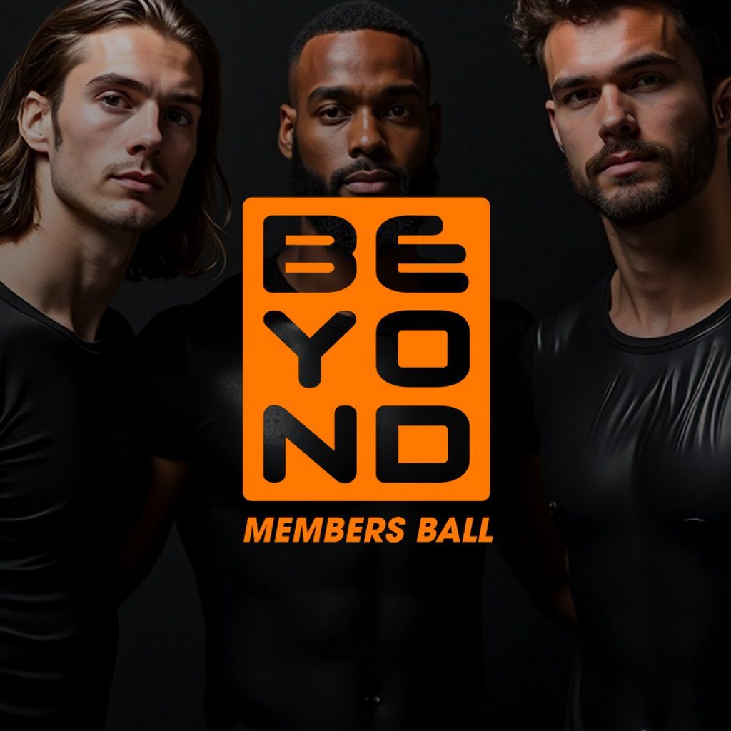 Beyond Members Ball \/\/ Free Entry until 3am Tickets !