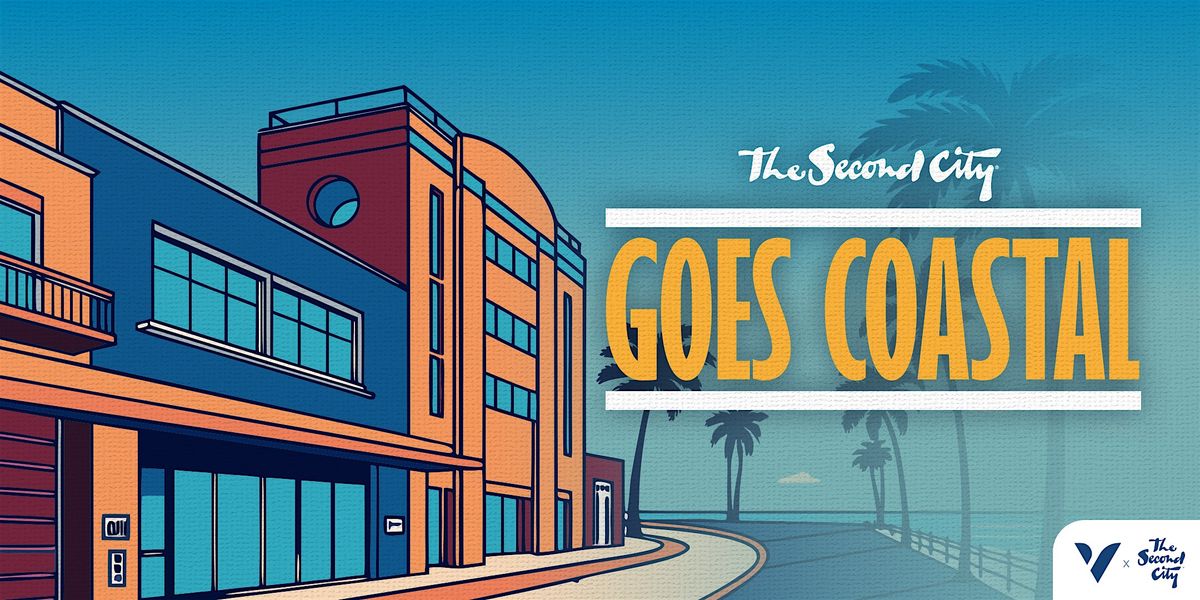 The Second City Goes Coastal at VEA Newport Beach | June 12th